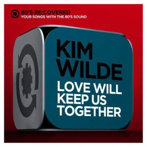 ดาวน์โหลดและฟังเพลง Love Will Keep Us Together (Alternative Mix) พร้อมเนื้อเพลงจาก Kim Wilde
