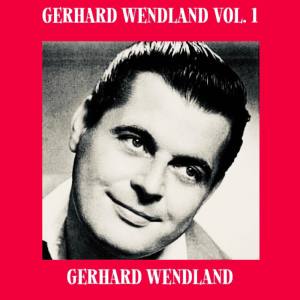 Gerhard Wendland的專輯Gerhard Wendland, Vol. 1