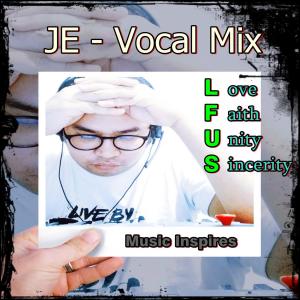 收聽JE的LFUS (Vocal Mix)歌詞歌曲