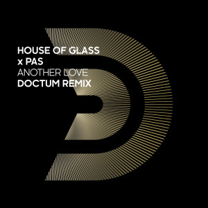 Album Another Love (DOCTUM Remix) (Explicit) from House Of Glass