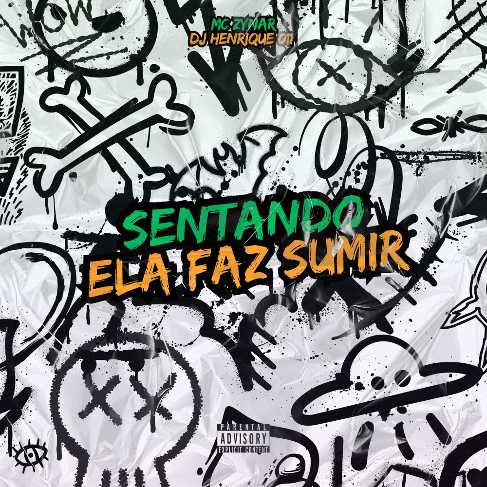Sentando Ela Faz Sumir (Explicit)