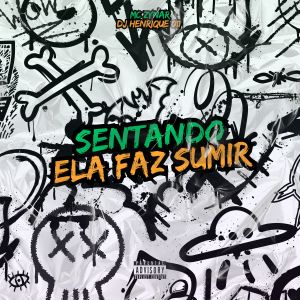 Listen to Sentando Ela Faz Sumir (Explicit) song with lyrics from Mc Zynar
