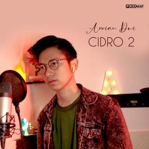 Cidro 2 dari Arvian Dwi