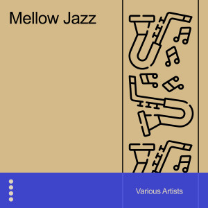 Various的專輯Mellow Jazz