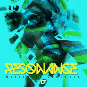收聽Msindo de Serenade的Resonance (Reese Intro Mix)歌詞歌曲