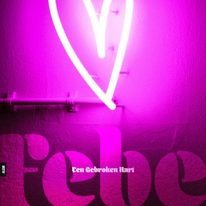 ดาวน์โหลดและฟังเพลง Een Gebroken Hart พร้อมเนื้อเพลงจาก Febe