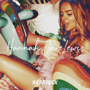 อัลบัม Raincheck ศิลปิน Hannah Jane Lewis