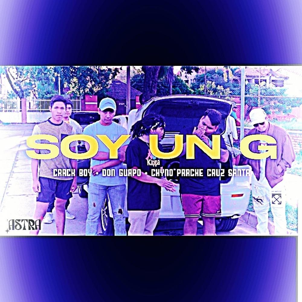 SOY UN G (feat. ELDonGuapo & Chyno Parche Cruz Santa)