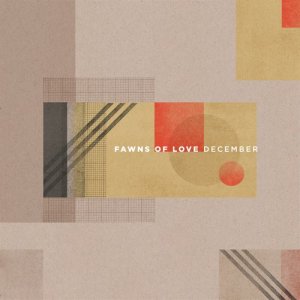 ดาวน์โหลดและฟังเพลง December พร้อมเนื้อเพลงจาก Fawns of Love