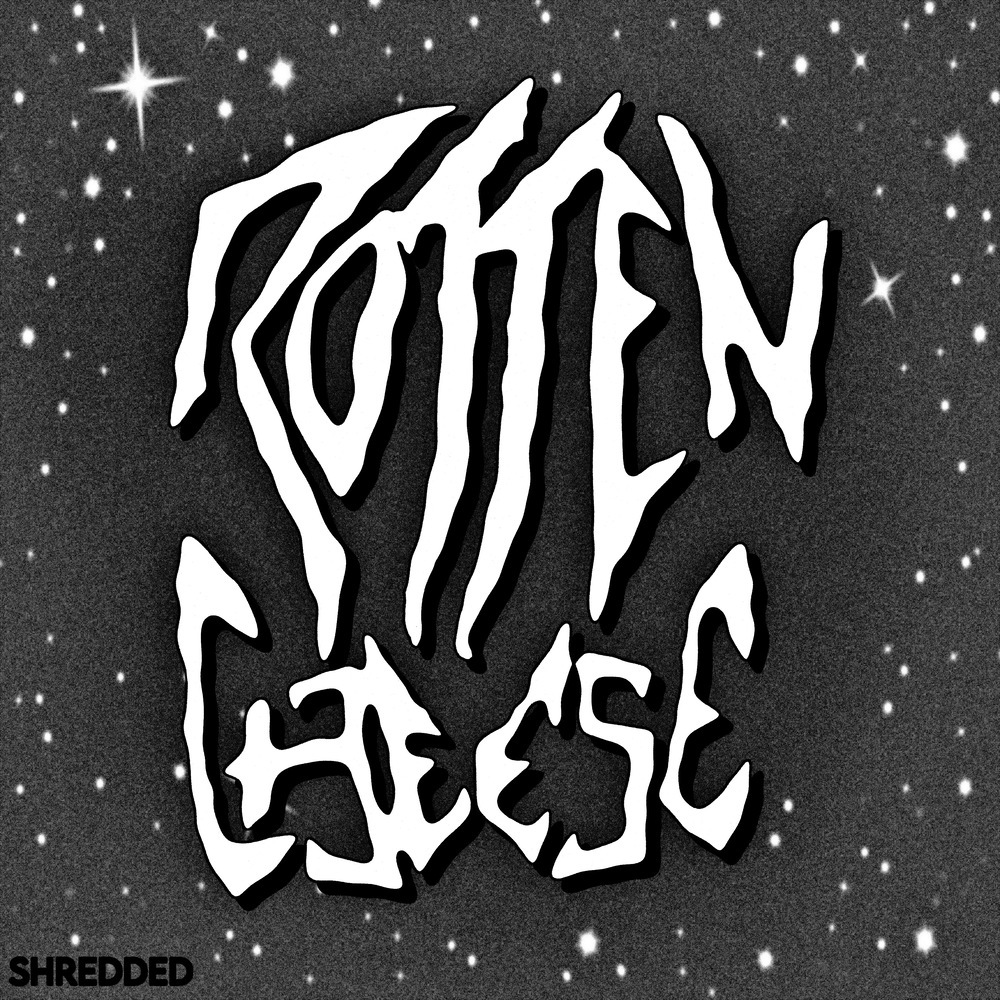 ROTTEN CHEESE (Explicit)