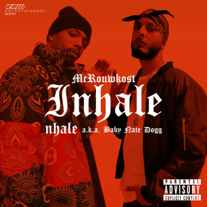 Listen to Inhale (Explicit) song with lyrics from McRouwkost