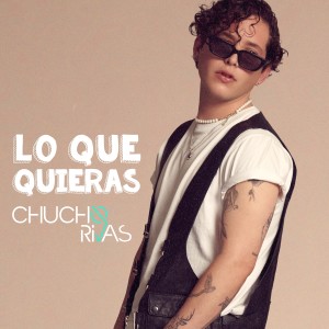 Chucho Rivas的專輯Lo Que Quieras