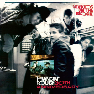 New Kids On The Block的專輯Hangin' Tough (30th Anniversary)