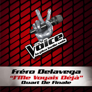 Fréro Delavega的專輯J'Me Voyais Déja - The Voice 3
