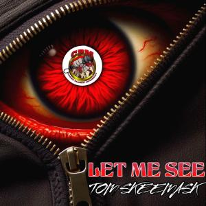 收聽Tom Skeemask的Let Me See (Explicit)歌詞歌曲