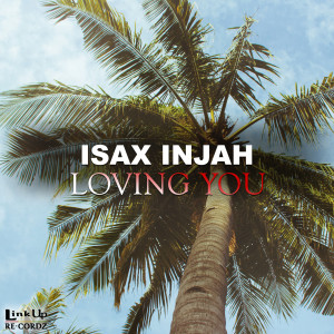 ดาวน์โหลดและฟังเพลง Loving You พร้อมเนื้อเพลงจาก Isax Injah