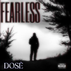 Dose的專輯FEARLESS (Explicit)