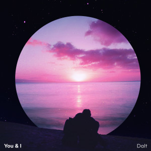 收聽Dalt的You & I歌詞歌曲