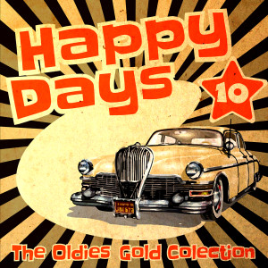อัลบัม Happy Days - The Oldies Gold Collection (Volume 10) ศิลปิน Various