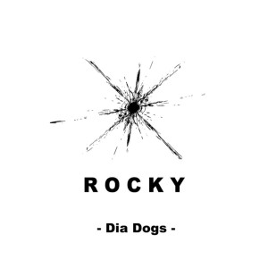 Dia Dogs的专辑ROCKY
