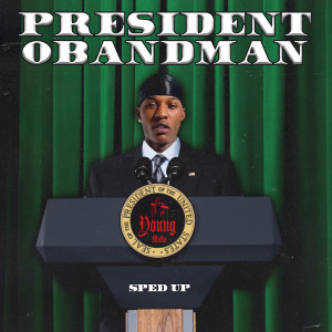 MCVERTT的專輯President Obandman (Sped Up) (Explicit)
