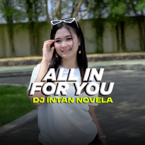 อัลบัม All in For You ศิลปิน DJ Intan Novela