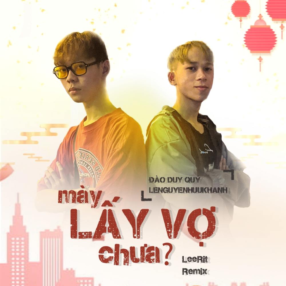 Mày lấy vợ chưa? (Remix)