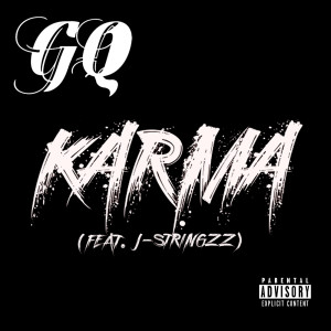 G.Q.的專輯Karma (feat. J-Stringzz) (Explicit)