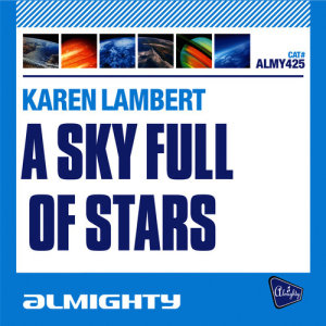 ดาวน์โหลดและฟังเพลง A Sky Full of Stars (Almighty Club Mix) พร้อมเนื้อเพลงจาก Karen Lambert
