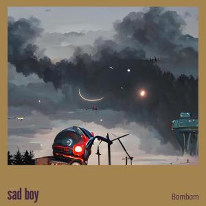Listen to Sad Boy (Acoustic) song with lyrics from Bombom
