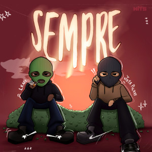收聽Alta Hits的Sempre (Explicit)歌詞歌曲