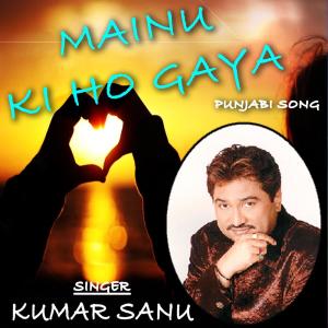 Listen to Mainu Ki Ho Gaya song with lyrics from Group Star