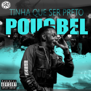 ดาวน์โหลดและฟังเพลง Tinha Que Ser Preto พร้อมเนื้อเพลงจาก Poubel Mc