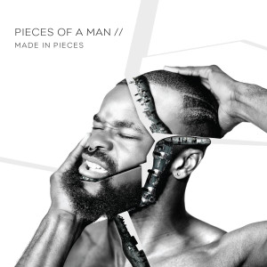 Album Made in Pieces (Explicit) oleh Pieces Of A Man