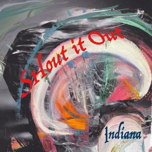 Indiana的專輯Shout It Out
