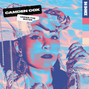 收聽Camden Cox的Under The Water (Extended Mix)歌詞歌曲