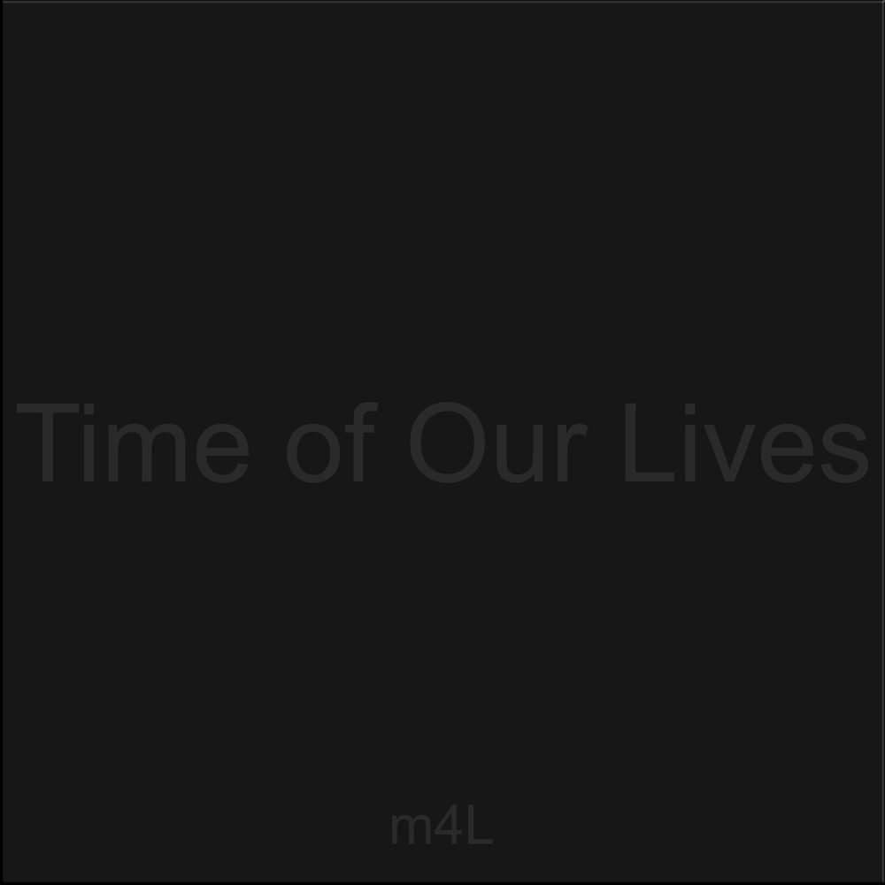 Time of Our Lives