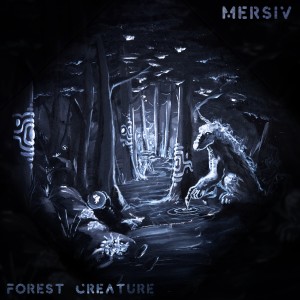 Mersiv的專輯Forest Creature