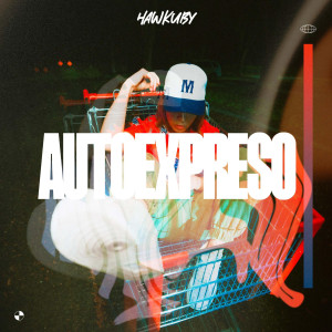 收聽Hawkuby的Autoexpreso歌詞歌曲