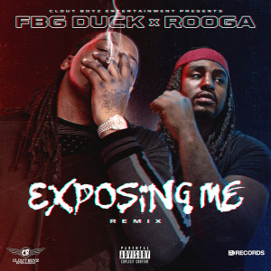 收聽FBG Duck的Exposing Me Remix (Explicit)歌詞歌曲