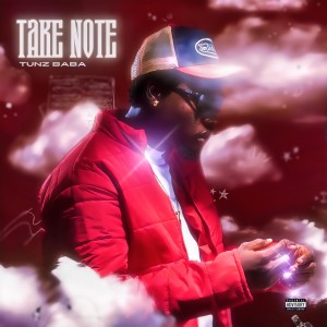 Tunz Baba的專輯Take Note (Explicit)