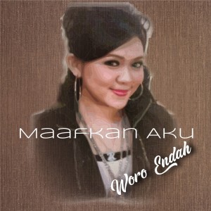 ดาวน์โหลดและฟังเพลง Maafkan Aku พร้อมเนื้อเพลงจาก Woro Endah