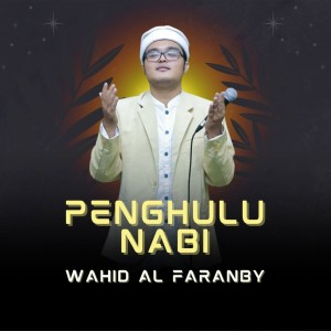 Wahid Al Faranby的專輯Penghulu Nabi