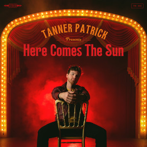 Tanner Patrick的專輯Here Comes The Sun