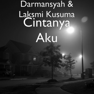 收聽Darmansyah的Cintanya Aku歌詞歌曲