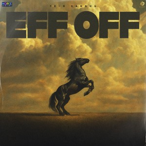 Album Eff Off from Te-G Sandhu