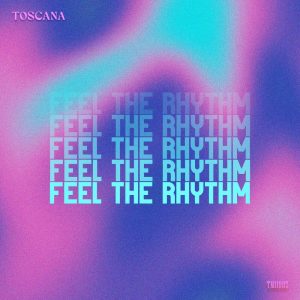 ดาวน์โหลดและฟังเพลง Feel the Rhythm (Extended Mix) พร้อมเนื้อเพลงจาก TOSCANA