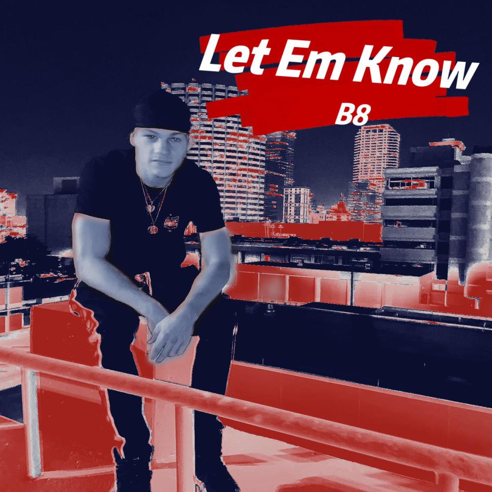 Let Em Know (Explicit)