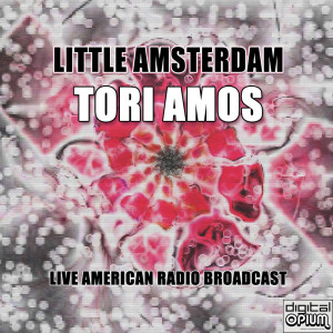 Tori Amos的專輯Little Amsterdam (Live)