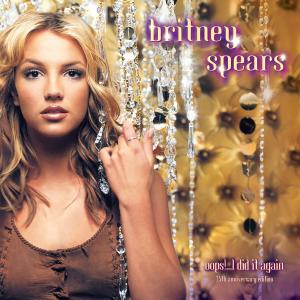Britney Spears的專輯Oops!... I Did It Again (25th Anniversary Edition)